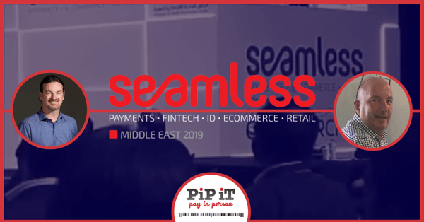 PiP iT Global News - PiP IT Team To Attend Seamless Payments In Dubai 2019